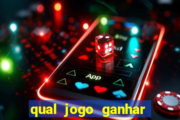 qual jogo ganhar dinheiro sem depositar nada